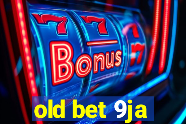 old bet 9ja